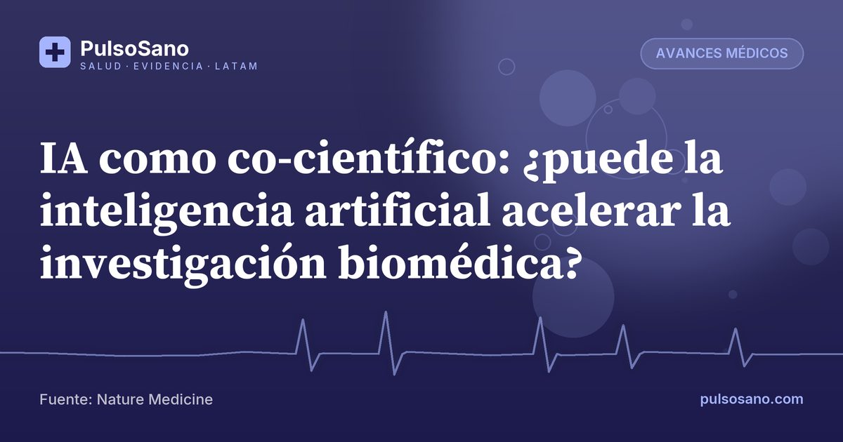 IA como co-científico: ¿puede la inteligencia artificial acelerar la investigación biomédica?