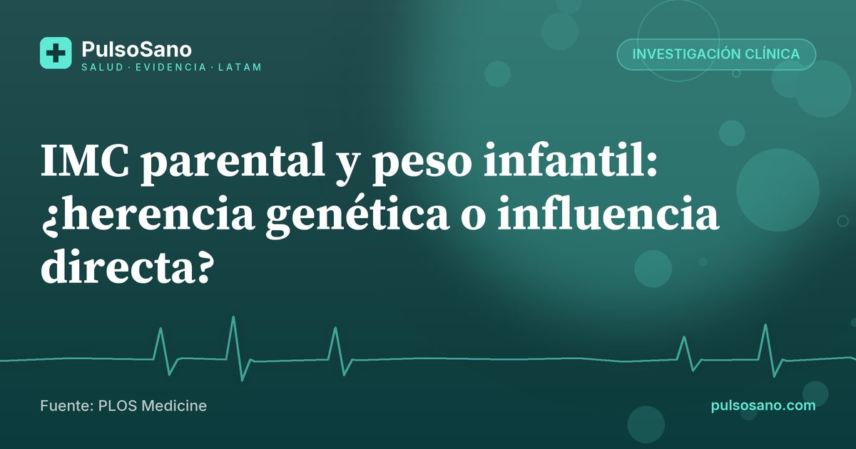 IMC parental y peso infantil: ¿herencia genética o influencia directa?