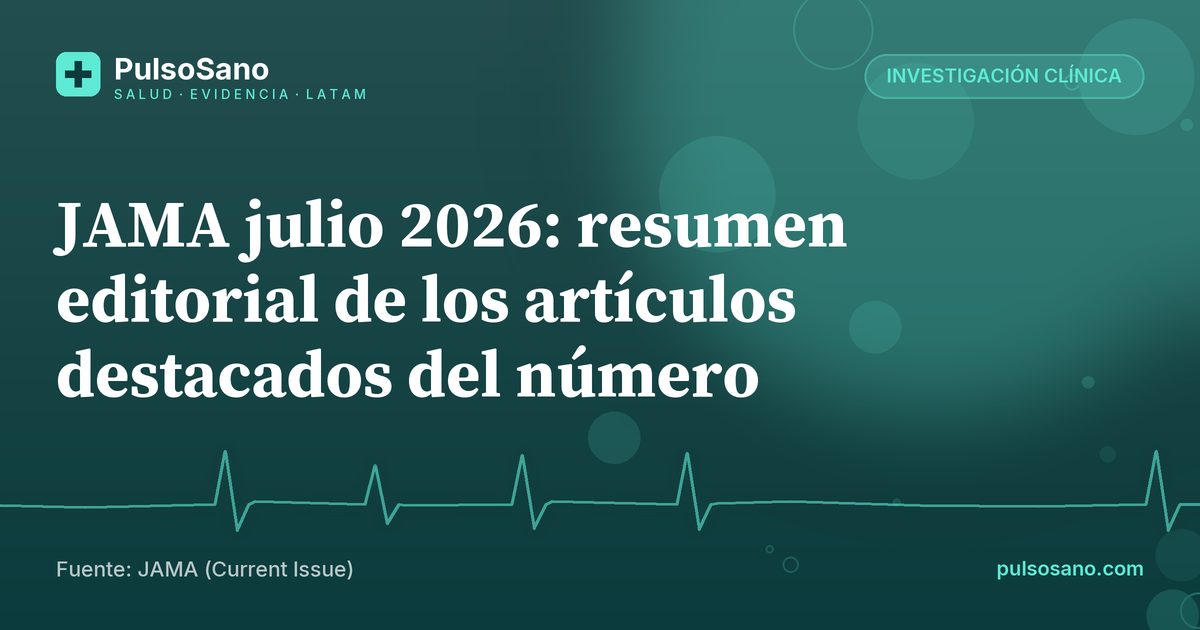 JAMA julio 2026: resumen editorial de los artículos destacados del número