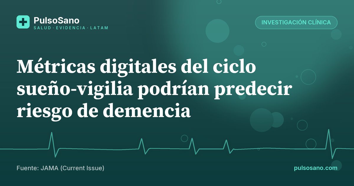 Métricas digitales del ciclo sueño-vigilia podrían predecir riesgo de demencia