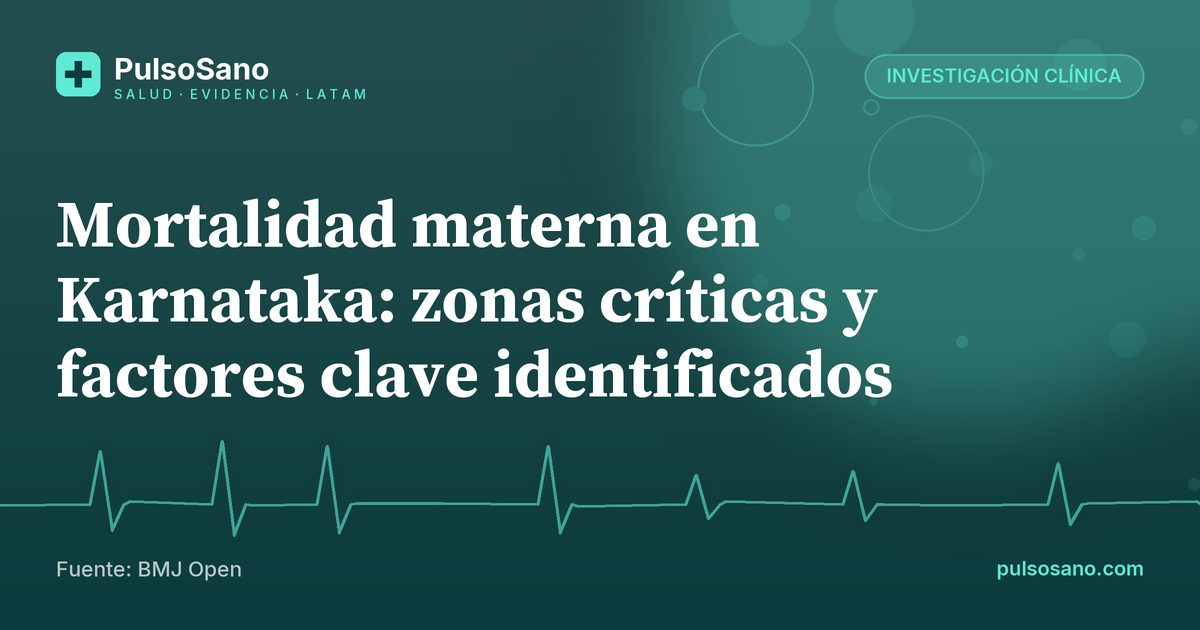 Mortalidad materna en Karnataka: zonas críticas y factores clave identificados