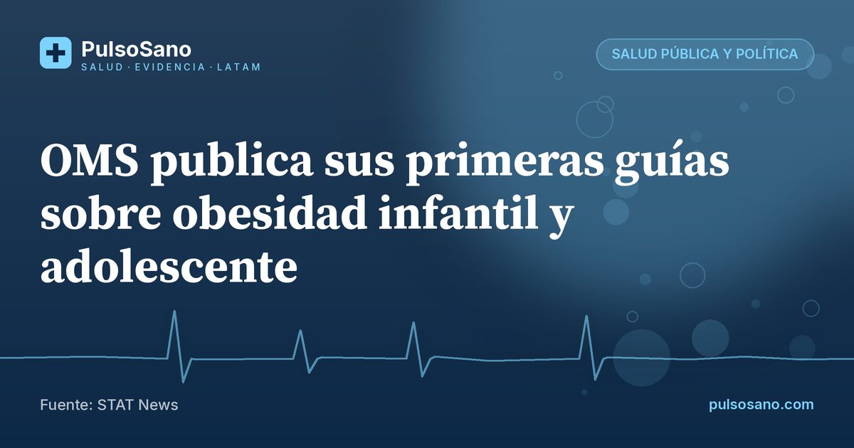 OMS publica sus primeras guías sobre obesidad infantil y adolescente