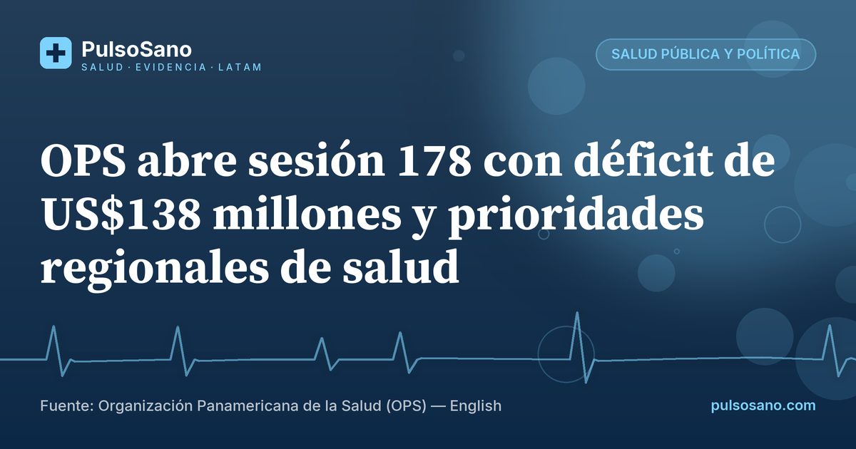 OPS abre sesión 178 con déficit de US$138 millones y prioridades regionales de salud
