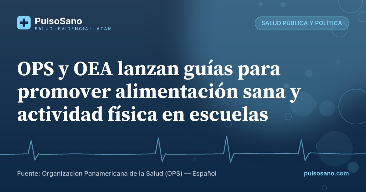 OPS y OEA lanzan guías para promover alimentación sana y actividad física en escuelas