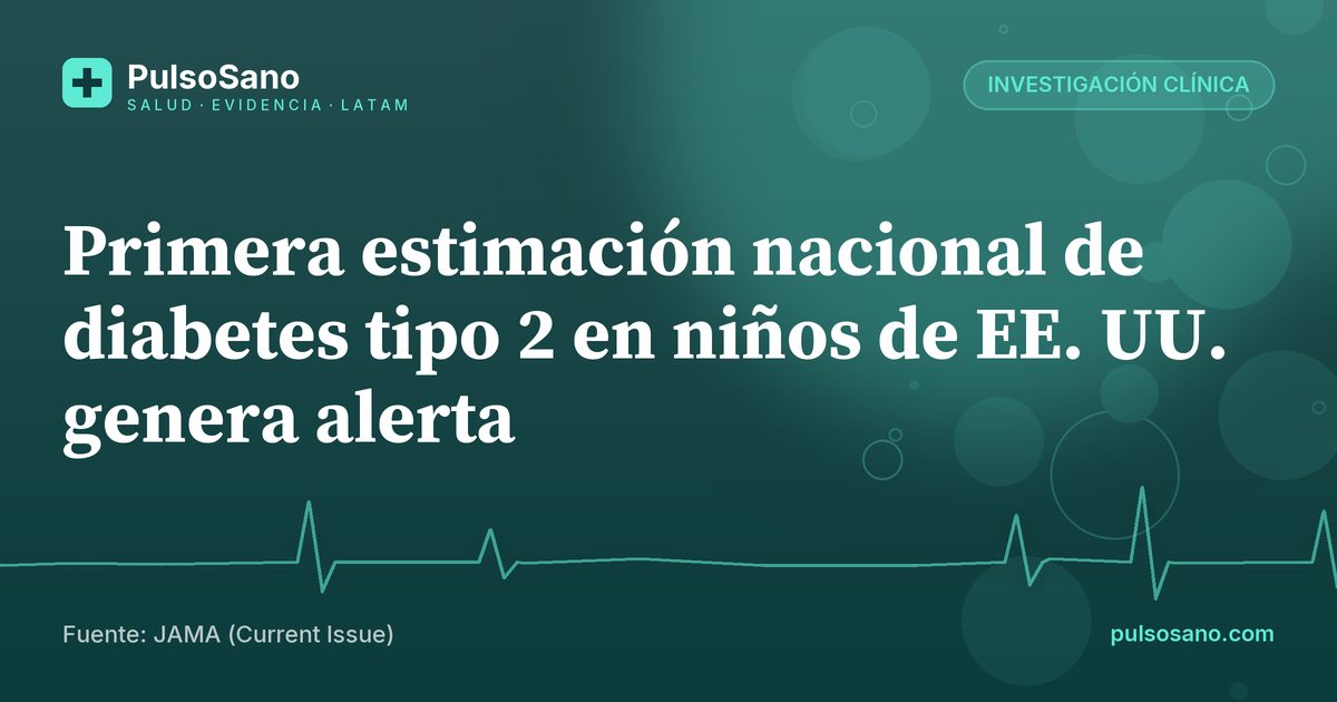 Primera estimación nacional de diabetes tipo 2 en niños de EE. UU. genera alerta