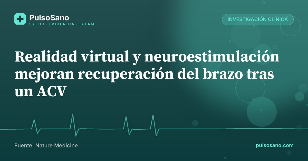 Realidad virtual y neuroestimulación mejoran recuperación del brazo tras un ACV