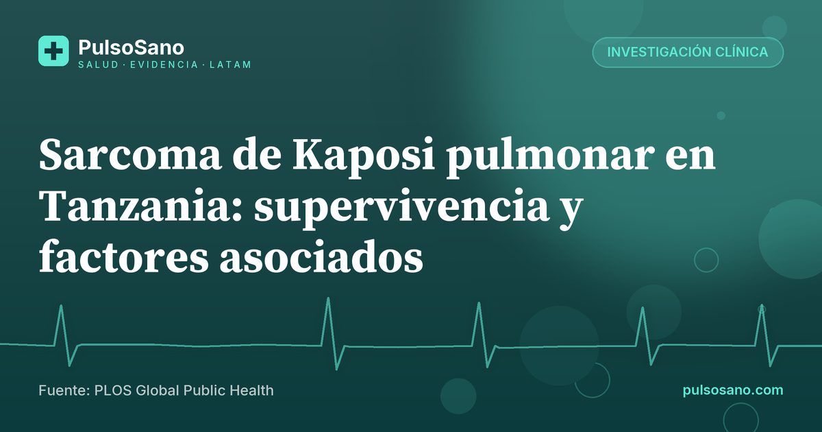 Sarcoma de Kaposi pulmonar en Tanzania: supervivencia y factores asociados