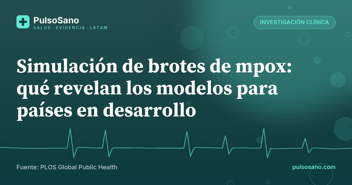 Simulación de brotes de mpox: qué revelan los modelos para países en desarrollo