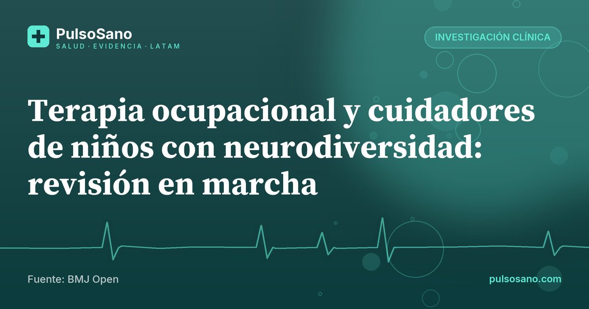 Terapia ocupacional y cuidadores de niños con neurodiversidad: revisión en marcha