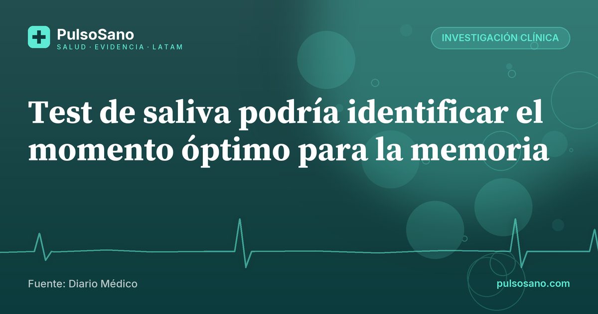 Test de saliva podría identificar el momento óptimo para la memoria