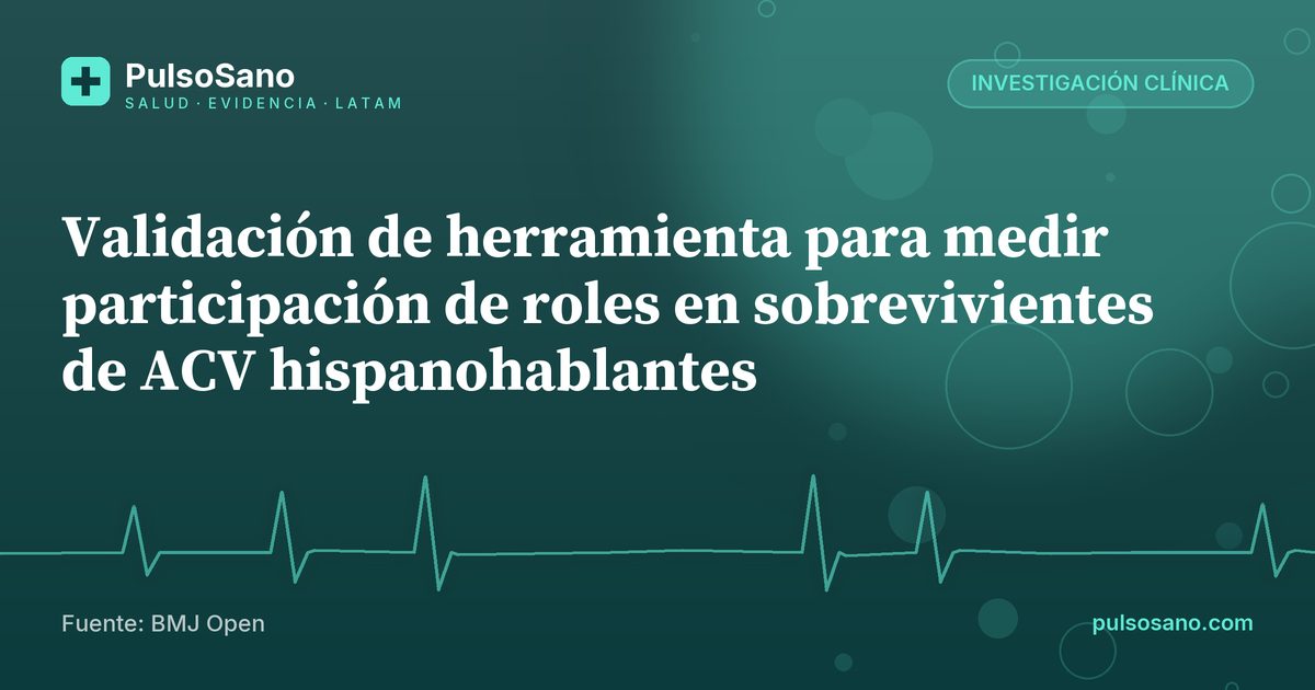 Validación de herramienta para medir participación de roles en sobrevivientes de ACV hispanohablantes