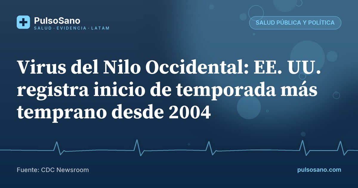 Virus del Nilo Occidental: EE. UU. registra inicio de temporada más temprano desde 2004